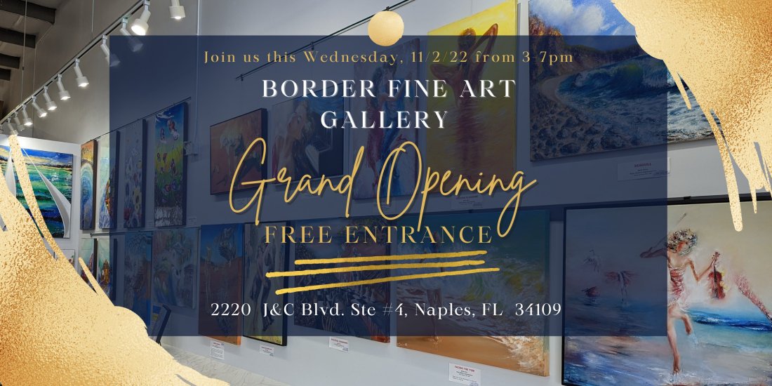 Border Fine Art Grand Opening Border Fine Art Gallery, Naples, FL