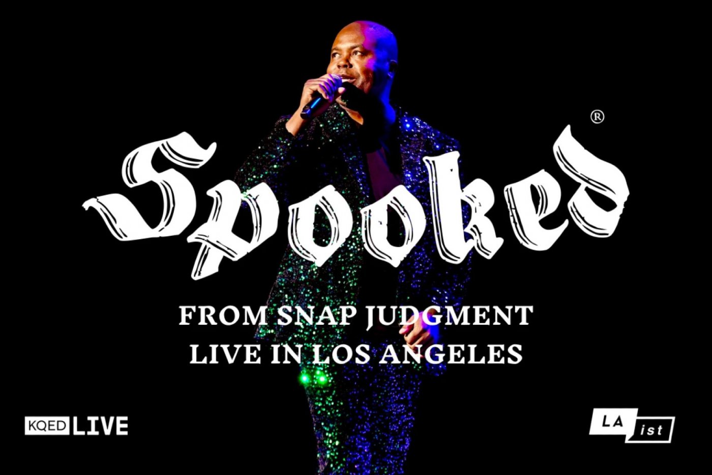 \u2018Spooked\u2019 from Snap Judgment - LIVE in Los Angeles