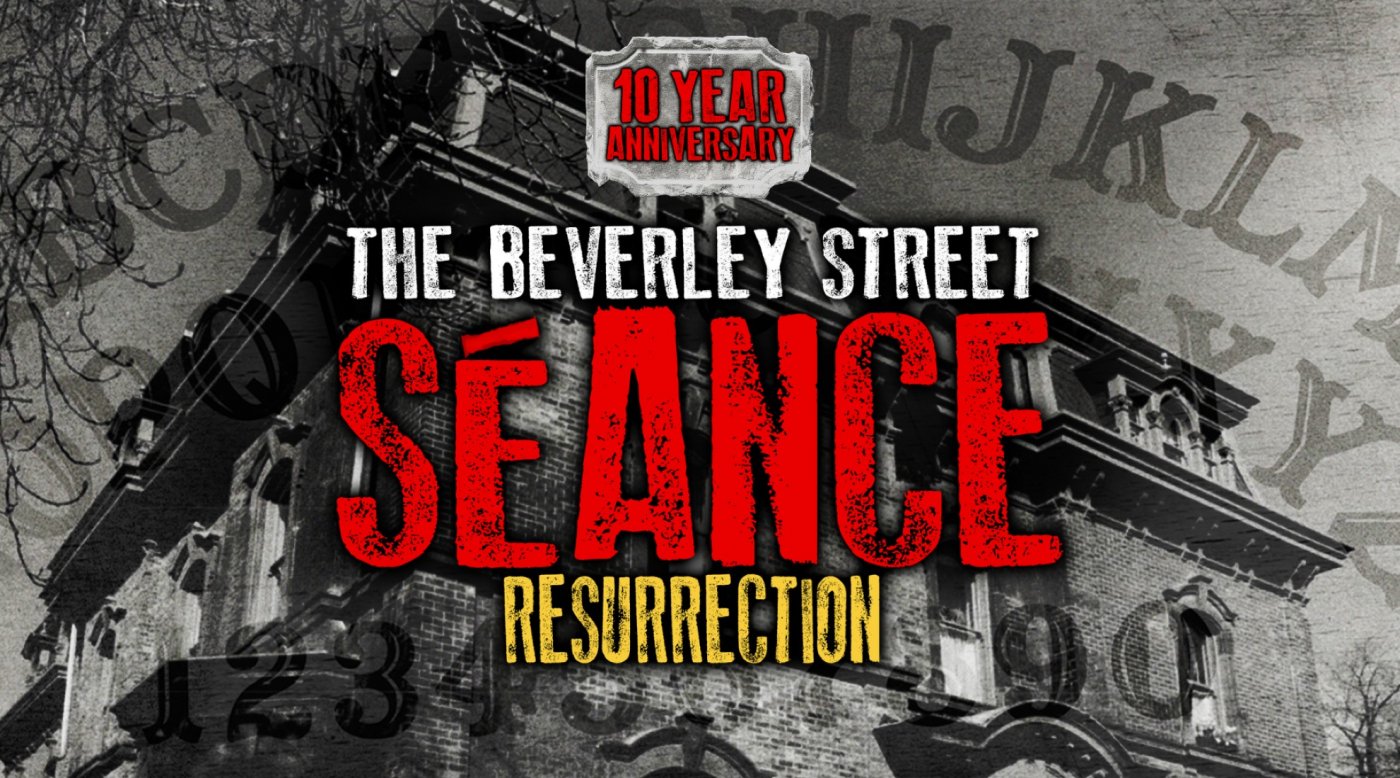 The Beverley Street S\u00e9ance RESURRECTION