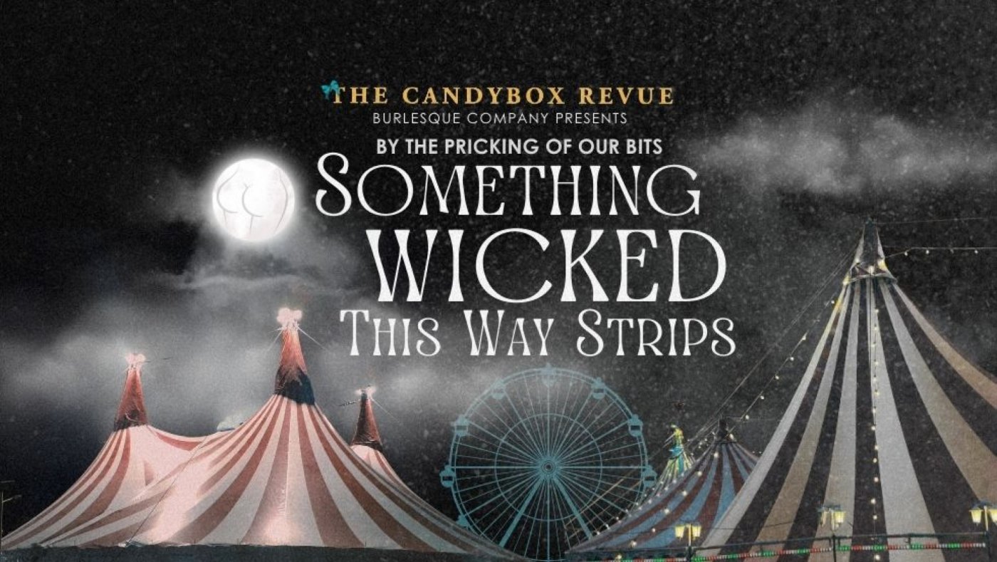 Something Wicked This Way Strips Halloween Burlesque Show & Party