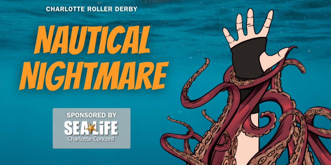 Charlotte Roller Derby NAUTICAL NIGHTMARE