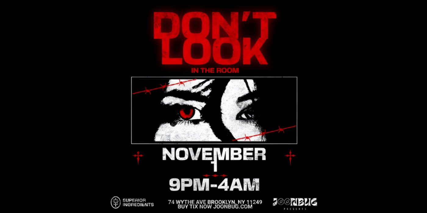 Superior Ingredients - DON'T LOOK Halloween Party in Brooklyn