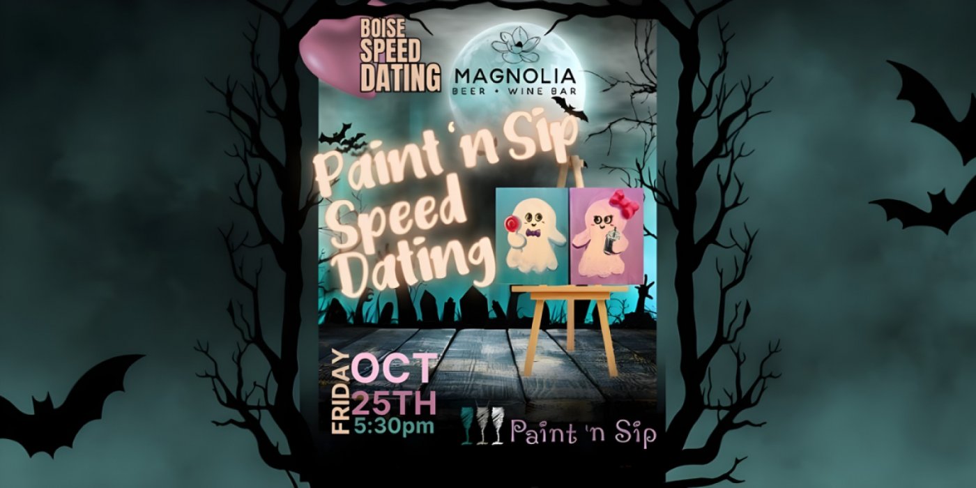 \ud83c\udfa8\ud83d\udc7b Boise Speed Dating: Paint \u2018n Sip Halloween Edition \ud83d\udc7b\ud83c\udfa8