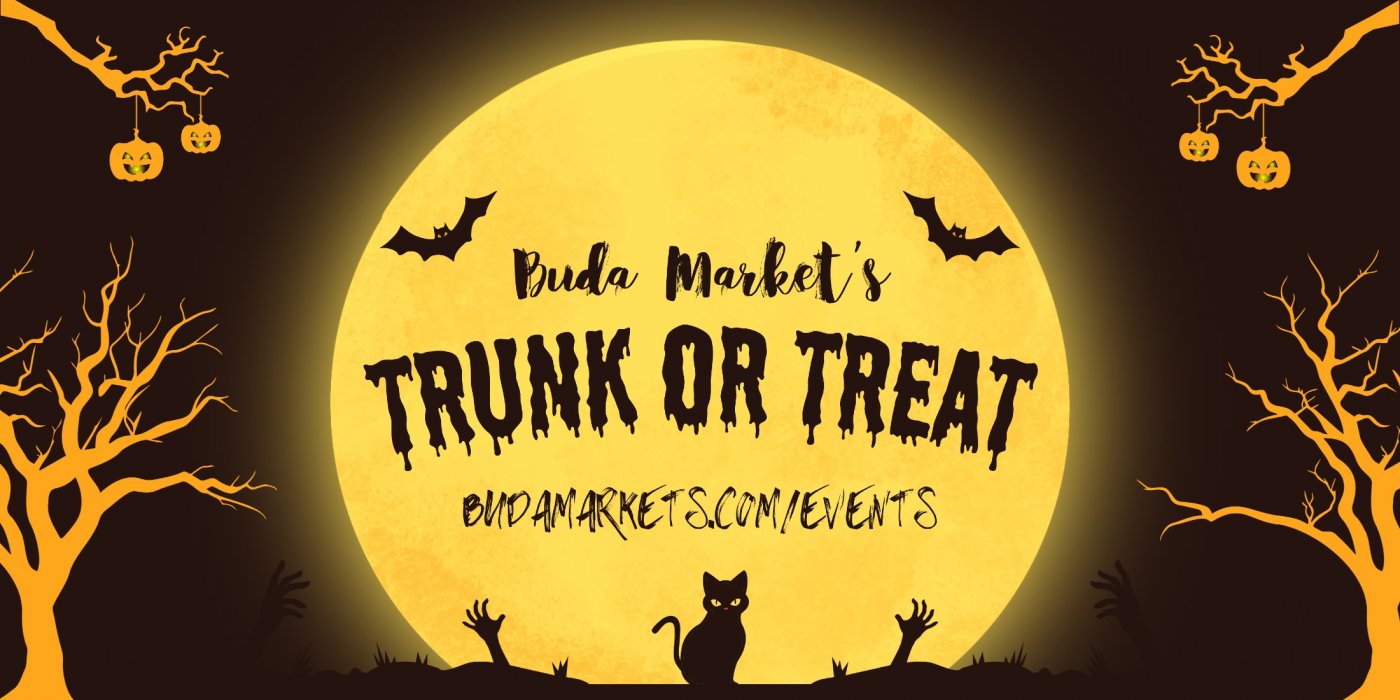 Buda Market's 1st Annual Trunk or Treat in Buda, Thu Oct 29 | Hunt ...