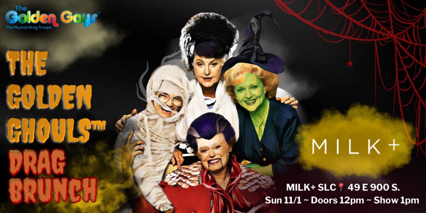Salt Lake City - Golden Girls Halloween Drag Brunch - Milk+ | Hunt ...